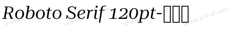 Roboto Serif 120pt字体转换